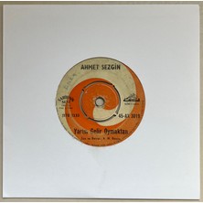 Sahibinin Sesi Ahmet Sezgin Yarim Gelir Oymaktan - Böyle Güzel Gördün Mü Gözlerim  45 Lik Plak (Orijinal Dönem Baskı)