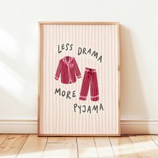 Ninastore Daha Az Drama, Daha Çok Pijama Baskılı Kırmızı Pembe Kız Çocuklarına Özel Pozitif Poster Kızlık Döne