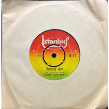Plak İstasyonu (2 Şarkılık 45LIK Plak ) Orhan Gencebay Ümitsiz Aşk - Vicdan Azabı 45LIK Plak