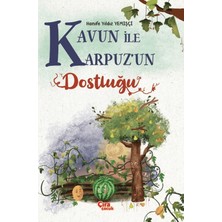 Çıra Çocuk Yayınları Kavun Ile Karpuzun dostluğu