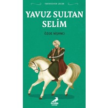 Erdem Çocuk Tarihsever Çocuk Yavuz Sultan Selim