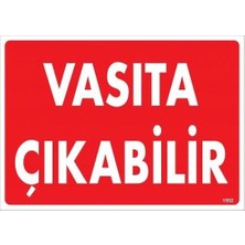 Pazarcan Vasıta Çıkabilir Uyarı Levhası 25X35 KOD:1552