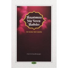 Kar Yayınları Hayatımıza Yön Veren Hadisler 101 Konu 1001 Hadis-Ismail Karagöz