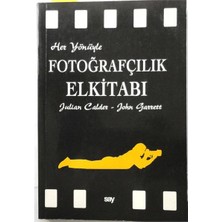 Say Yayınları Her Yönüyle Fotoğrafçılık El Kitabı "ilk Baskı"