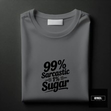 99% Sarcastıc 1% Sugar T-Shırt