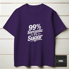 99% Sarcastıc 1% Sugar T-Shırt