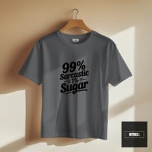 99% Sarcastıc 1% Sugar T-Shırt