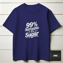 99% Sarcastıc 1% Sugar T-Shırt