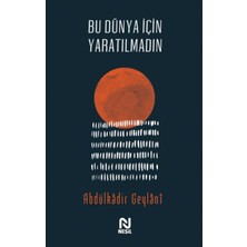 Bu Dünya Için Yaratılmadın