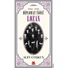 1922 - 1923 Diplomat Inönü Lozan