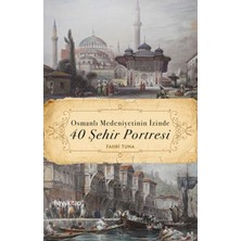 Osmanlı Medeniyetinin Izinde 40 Şehir Portresi