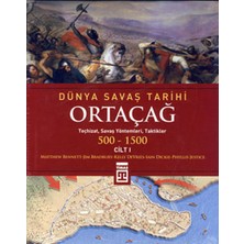 Dünya Savaş Tarihi: Ortaçağ (Cilt 1) (Ciltli)