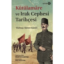 Kutülamare ve Irak Cephesi Tarihçesi