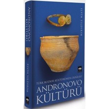 Türk Bozkır Kültürünün Doğuşu Andronovo Kültürü