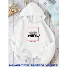 Unisex Nevermind Slogan Baskılı Oversize Baskılı Kapşonlu Sweatshirt 3 Iplik