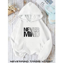 NEVERMIND Unisex Nevermind Slogan Ön Tasarım Baskılı Oversize Baskılı Kapşonlu Sweatshirt 3 Iplik