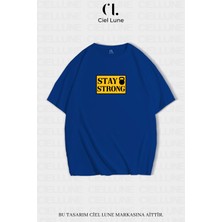 Nevermind Unisex Kadın Erkek Stay Strong Baskılı Özel Tasarım Oversize T-Shirt