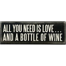 Primitives By Kathy 18066 Kutu Tabelası, 7" x 2.5", All You... Is A Bottle Of Wine