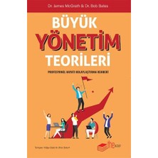 Büyük Yönetim Teorileri: Profesyonel Hayatı Kolaylaştırma Rehberi