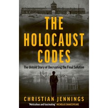 The Holocaust Codes: The Untold Story Of Decrypting The Final Solution