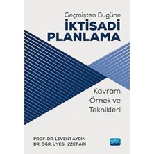 Geçmişten Bugüne Iktisadi Planlama: Kavram Örnek ve Teknikleri