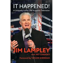 It Happened!: A Uniquely Lucky Life In Sports Television