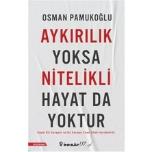 Aykırılık Yoksa Nitelikli Hayat Da Yoktur