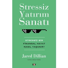 Stressiz Yatırım Sanatı: Stressiz Bir Finansal Hayat Nasıl Yaşanır?