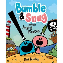 Bumble And Snug And The Angry Pirates: Book 1 (Kapak Resmi Değişebilir)