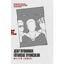 Bent Oyununda Fütursuz Oyunculuk