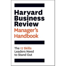Harvard Business Review Manager's Handbook: The 17 Skills Leaders Need To Stand Out