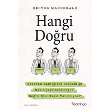 Hangi Doğru: Nereden Baktığınız Gerçekliği Nasıl Şekillendiriyor, Doğru Bizi Nasıl Yanıltıyor?