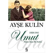 Umut: Hayat Akan Bir Sudur - 1928 - 1941