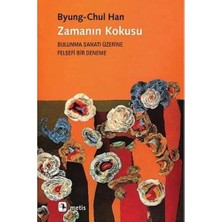 Zamanın Kokusu: Bulunma Sanatı Üzerine Felsefi Bir Deneme