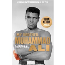 My Brother, Muhammad Ali: The Definitive Biography Of The Greatest Of All Time