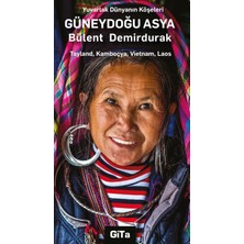 Güneydoğu Asya: Tayland, Kamboçya, Vietnam, Laos
