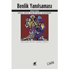 Benlik Yanılsaması: Sosyal Beyin, Kimliği Nasıl Oluşturur?