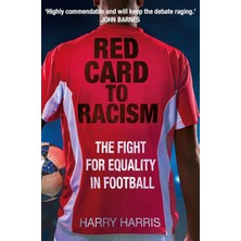 Red Card To Racism: The Fight For Equality In Football