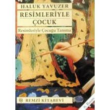 Resimleriyle Çocuk: Resimleriyle Çocuğu Tanıma