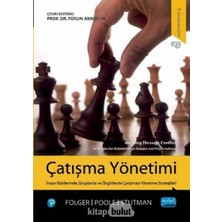 Çatışma Yönetimi: Insan Ilişkilerinde, Gruplarda ve Örgütlerde Çatışmayı Yönetme Stratejileri