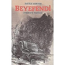 Beyefendi: Erkeklere Methiye