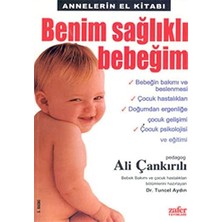 Benim Sağlıklı Bebeğim: Annelerin El Kitabı