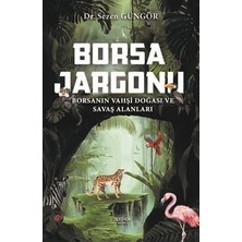Borsa Jargonu: Borsanın Vahşi Doğası ve Savaş Alanları