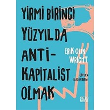 Yirmi Birinci Yüzyılda Antikapitalist Olmak