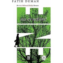 Ene - Sus Ey Nefsim!: Bir Aziz Mahmud Hüdayi Romanı