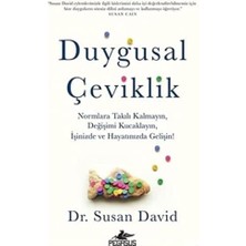 Duygusal Çeviklik: Normalara Takılı Kalmayın, Değişimi Kucaklayın, Işinizde ve Hayatınızda Gelişin!