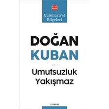 Umutsuzluk Yakışmaz: Cumhuriyet Bilgeleri