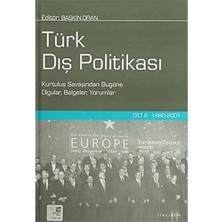 Türk Dış Politikası Cilt 2: 1980-2001 (Ciltli): Kurtuluş Savaşından Bugüne Olgular, Belgeler, Yorumlar