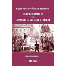 Siyasi, Askeri ve Iktisadi Yönleriyle 1848 Devrimleri ve Osmanlı Devleti’ne Etkileri