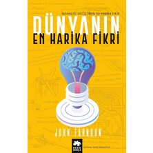 Dünyanın En Harika Fikri: Insanlığı Değiştiren 50 Harika Fikir